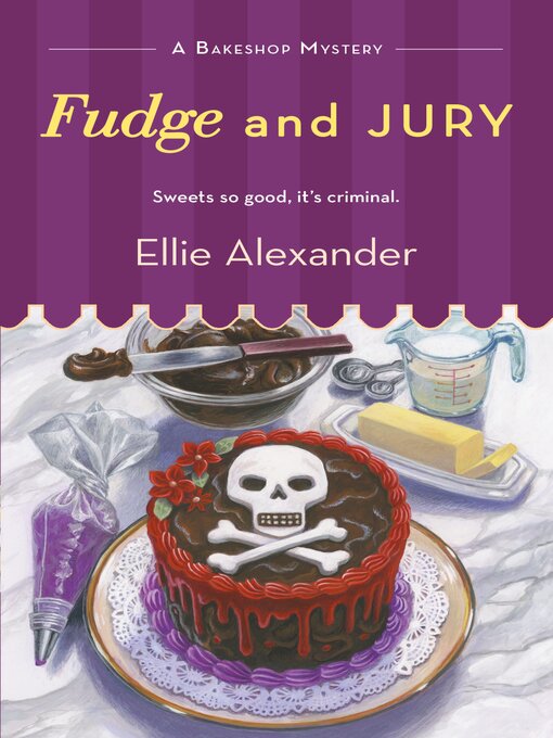 Title details for Fudge and Jury by Ellie Alexander - Wait list
